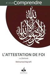 Attestation de foi (L) : La Shahada