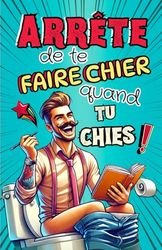 Livre pour les toilettes: Jeux, quiz, énigmes, blagues, infos insolites et tests, logiques ou carrément débiles à faire au WC en faisant caca pour ... copain pour noel | livre humour toilette