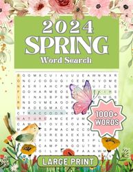 2024 Spring Word Search Large Print: Fun and Relaxing Large Print Puzzle Book for Adults, Seniors and Teens with Solutions! 1000+ Words to Find for ... Spring Days! Fun Gift for Spring & Easter.