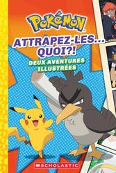 Pokémon: N° 3 - Attrapez-Les... Quoi?! (Pokémon Chapter Books)