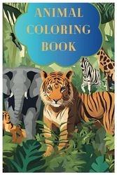 Animal Kingdom Coloring Delight: Bring Animals to Life with Color