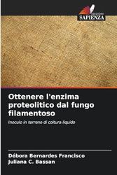 Ottenere l'enzima proteolitico dal fungo filamentoso: Inoculo in terreno di coltura liquido