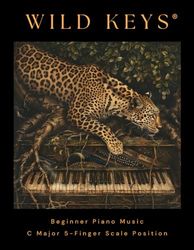 Wild Keys Beginner Piano Music C 5 - Finger Scale Position