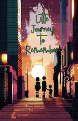 Little Journey To Remember: A Fun Journal for Teens to Write their Special Moments and Life Lessons in a quick and easy way, with coloring pages.