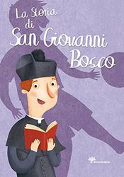 La storia di san Giovanni Bosco