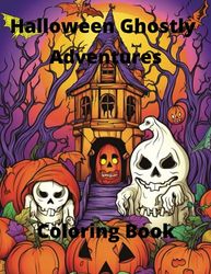 Halloween Ghostly Adventures Activity Book: Ghostly Adventures Activity Book for Kids