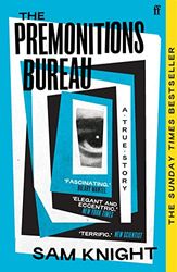 The Premonitions Bureau: A True Story