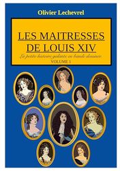 La petite histoire galante en bande dessinée: Les maitresses de Louis XIV: 1