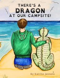 There's a Dragon at Our Campsite