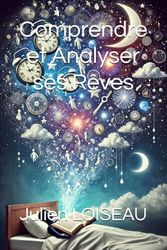 Comprendre et Analyser ses Rêves