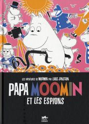 MOOMIN : Papa moomin et les espions (BD T.4)