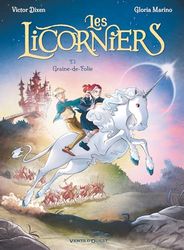 Les Licorniers - Tome 01: Graine-de-Folie