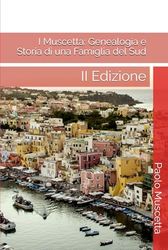I Muscetta: Genealogia e Storia di una Famiglia del Sud: II Edizione