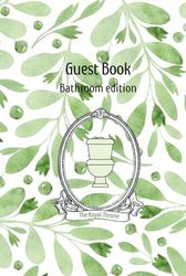 Guest Book - Bathroom edition: Turn every trip to the loo into a unique experience!