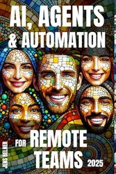 AI, Agents and Automation for Remote Teams 2025