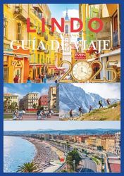 LINDO GUÍA DE VIAJE 2025: Descubre el encanto de la Riviera francesa