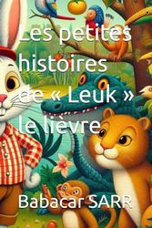 Les petites histoires de « Leuk » le lièvre
