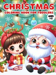 Christmas Coloring Book For Toddlers 1-3: By:Lali Publishing House