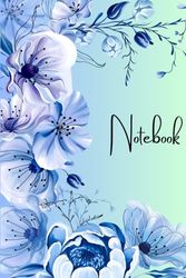 Flower notebook: Blue flowers notebook, 120 pages lined, 6"x9"