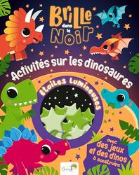 Activités sur les dinosaures: Avec 22 étoiles phosphorescentes