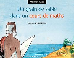 Un grain de sable dans le cours de maths
