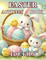 Easter Activity Book for Kids: Over 50 Pages with Coloring, Mazes, Dot-to-Dots, Dot Markers, Word Searches and More