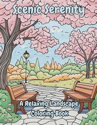 Scenic Serenity: A Relaxing Coloring Book All About Nature for Adults and Children