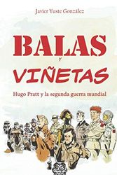 BALAS Y VIÑETAS: Hugo Pratt y la segunda guerra mundial