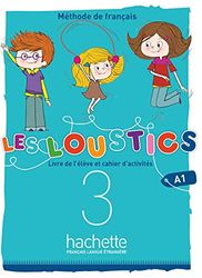 Les Loustics (6 niveaux) volume 3 : Livre de l'élève + cahier d'activités