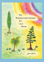 Der Schönheitswettbewerb der Laub-Bäume: Bestimmung einiger Laubbäume, anhand ihrer Blätter