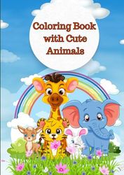 Coloring Book with Cute Animals;: for Kids