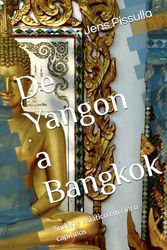 De Yangon a Bangkok: Sudeste Asiático em cinco capítulos