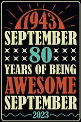 1943 SEPTEMBER 80 years of being awesome SEPTEMBER 2023: Happy 30th birthday gift, present idea for 80 years old Men Women grandpa grandma mother father, Funny vintage / journal notebook