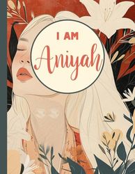 I AM Aniyah