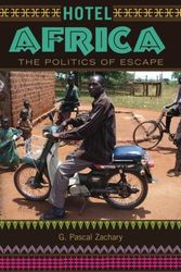 Hotel Africa: The Politics of Escape