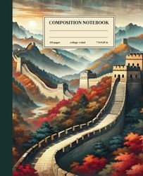 Composition Notebook College Ruled: Autumn on the Great Wall: Great Wall of China in Autumnal Landscape Illustration for Travelers and Historians