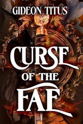 Curse Of The Fae: [A Dark Fae Romantasy]
