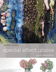 Special Effect Glazes (The new ceramics)