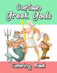 Cartoon Greek Gods Coloring Book: Delight your little ones with over 20+ exciting and enjoyable coloring pages tailored for children, preschoolers, and kindergarteners.