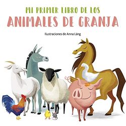 Mi primer libro de los animales de la granja: 2 (Mi primer libro de animales)