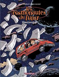 Les Cosmonautes du Futur, tome 3 : Résurrection