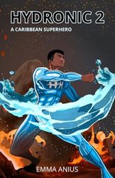 Hydronic 2: Rough Waters (Hydronic - A Caribbean Superhero)