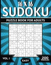 16x16 Sudoku: Vol.1: 200 Easy Puzzles, Numbers 1-16 Grid Size Solutions Included