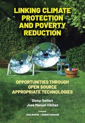 LINKING CLIMATE PROTECTION AND POVERTY REDUCTION: OPPORTUNITIES THROUGH OPEN SOURCE APPROPRIATE TECHNOLOGIES