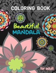 Coloring Book Beautiful Mandala For Adult: Mandala coloring book for adults, relieving stress