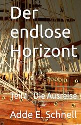 Der endlose Horizont: Teil 1 - Die Ausreise