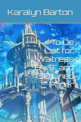 To Do List for Waitress 6"x9" and 130 Lined Paper