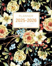Planner June 2025-2026 May: 8x10 Weekly and Monthly Organizer Large | Vintage Rose Wildflower Berry Design Black