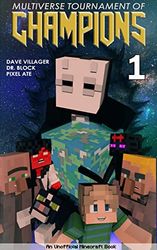Multiverse Tournament of Champions: Book 1: An Unofficial Minecraft Crossover Series (English Edition)