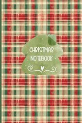 December Christmas Notebook: Christmas Notes for Students | Lined Notebook 64 Pages | Holiday Notebook | December Notebook | Christmas Wish List